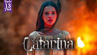 A HISTÓRIA DE CATARINA PARTE 13  FINAL [upl. by Baryram878]