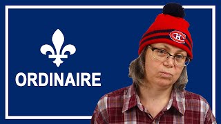 Do You Speak Quebec French ORDINAIRE [upl. by Yrrum]