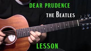 how to play quotDear Prudencequot by The BeatlesJohn Lennon  acoustic guitar lesson [upl. by Dodson]