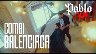 PabloYya  Combi Balenciaga Video Oficial [upl. by Venezia521]