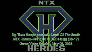 GM3 NTX HeroesIFN 2030 vs TEO Hogg 3817 20240505 [upl. by Jedthus]