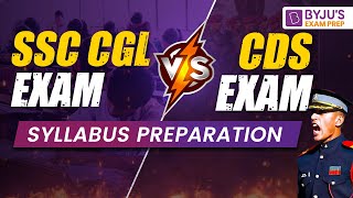 CDS Exam Vs SSC CGL Exam Syllabus Exam Pattern I CDS Exam Preparation I SSC CGL Preparation [upl. by Matt]