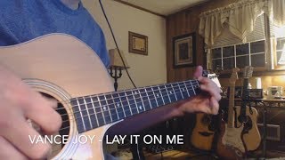 Vance Joy Lay It On Me  QUICK Guitar Tutorial [upl. by Inacana]