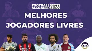 Melhores jogadores livres no Football Manager 2023 [upl. by Bela]