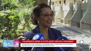 Tolerância zero à mutilação genital feminina  Fala Cabo Verde [upl. by Corenda]