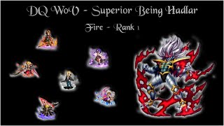 FFBE DQ WoV  Superior Being Hadlar  Perfect Fire  275b [upl. by Rayna516]