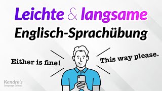 Leichte amp langsame EnglischSprachübung — Alle wichtigen Phrasen auswendig lernen [upl. by Loren591]