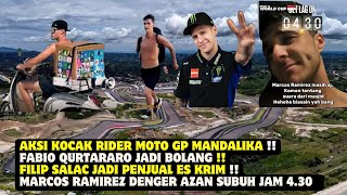 AKSI KOCAK RIDER MOTOGP MANDALIKA  MULAI JUAL ESKRIM SAMPAI JADI BOLANG MARCOS TERHARU DENGER AZAN [upl. by Kurman]