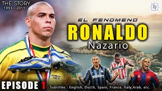 RONALDO NAZARIO THE STORY  Eps 1  Kelahiran El Fenomeno PSV Barcelona Inter Milan [upl. by Dallman]