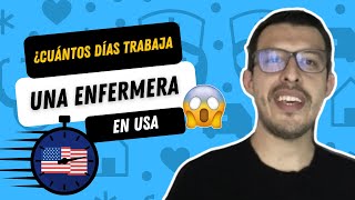 🤯 ¡Descubre los DIAS que Trabaja una Enfermera en USA 🇺🇸 [upl. by Aseek329]