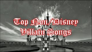 Top NonDisney Villain Songs [upl. by Aneerol939]