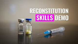 How to Reconstitute powdered medication Skills Demo [upl. by Sussman]