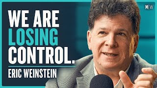 Eric Weinstein  Why Does The Modern World Make No Sense 4K [upl. by Aikenat]