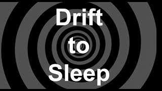 Drift to Sleep Hypnosis [upl. by Quince]