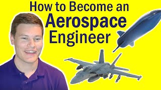 How to Become an Aerospace Engineer  Aerospace Engineer Explains [upl. by Swayne]