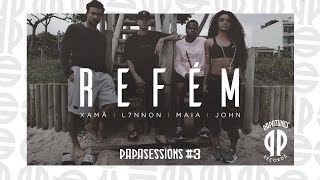 Xamã L7NNON Maia John  Refém Papasessions 3 [upl. by Laurens]