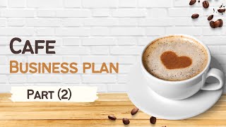 How to do Financial Review of any Cafe Business Plan Expert Review of Cafe Business Plan part 2 [upl. by Anaidirib663]