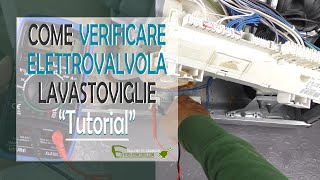 Come controllare elettrovalvola lavastoviglie [upl. by Danie624]