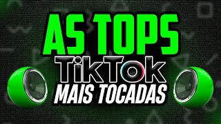 AS MELHORES MAIS TOCADAS DO TIKTOK 2024  AS TOPS DO TIKTOK 2024  SELEÇÃO HITS TIK TOK 2024 [upl. by Eirollam]