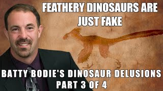 Feathery Dinosaurs Are Just Fake also Behemoth  Batty Boddies Dinosaur Delusions 34 [upl. by Ititrefen]