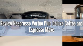 Review Nespresso Vertuo Plus Deluxe Coffee and Espresso Maker by Breville Black [upl. by Atnaloj]