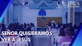 SEÑOR QUISIERAMOS VER A CRISTO 28 [upl. by Gilboa449]