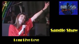 Long Live Love Sandie Shaw 1986 [upl. by Kcirde65]