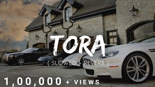 Tora Slowed Reverb Lofi  Sumit Goswami  Lofi Haryanvi Song  Lofi Songs  Lofi Hip Hop [upl. by Haimarej]