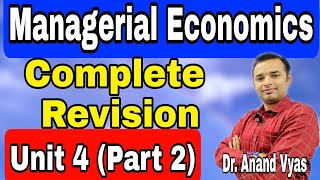 Managerial Economics  Managerial Economics Revision  Unit 4Part2  AKTU  MBA  Mcom [upl. by Sinnylg]