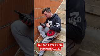 JA I MÓJ STARY NA BUDOWIE CZ 22 bricklayer funnyshorts funnyvideo fatherandson trending [upl. by Acinomad]