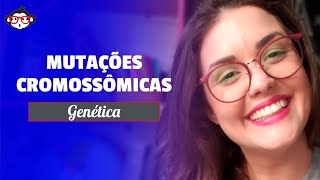 Genética  Mutações Cromossômicas 🧬🐵 [upl. by Nazay]