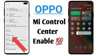 OPPO Mi Control Center Enable 100 [upl. by Ettenot]