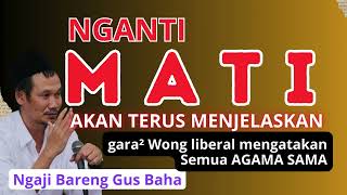 Orang Liberal mengatakan Semua Agama sama Gus Baha Merespon [upl. by Yentroc]