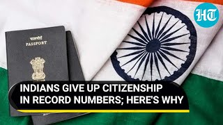 Modi govt claims record number of Indians gave up their citizenship in 2022 Here’s why [upl. by Kendra]