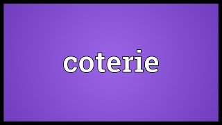 Coterie Meaning [upl. by Gloria]