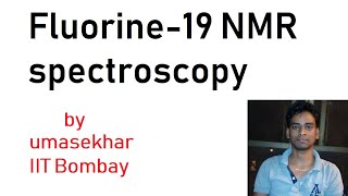 Fluorine19 nuclear magnetic resonance spectroscopy [upl. by Ailssa]