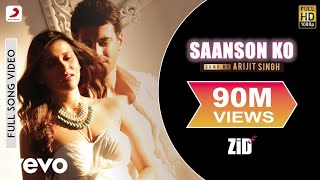 Arijit Singh  Saanson Ko jeene Ka Ishara Mil Gaya Full Song with Lyrics Zid [upl. by Luann986]