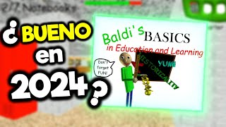 Baldis Basics en 2024 ¿6 años después Sigue SIENDO BUENO 🤔 [upl. by Shayn]