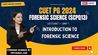 Introduction to Forensic Science  L1 CUET PG 2024  Priyanshi Jain  Forensic Science [upl. by Laerol]