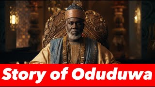 Story of Oduduwa of Ife The Yoruba divine king [upl. by Leonore]