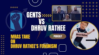 Part1 Gents vs Dhruv Rathee MRAs take on Dhruv Rathee’s Feminism dhruvrathee mensrights [upl. by Penn]