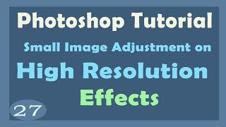 Photoshop effect  Small Image Adjustment on High Resolution Background [upl. by Sayer]