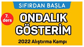 ONDALIK GÖSTERİM  Alıştırma kampı 7 Ders  Sıfırdan Başla Temelini Geliştir 718 [upl. by Fania987]