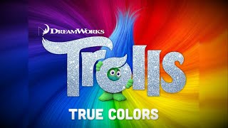 Justin Timberlake  Anna Kendrick  True Colors Trolls OST Lyrics [upl. by Lindsy]