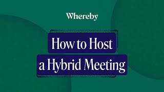 How to Host a Hybrid Meeting with Whereby [upl. by Namwob]