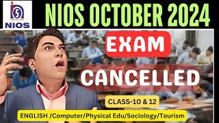 NIOS OCTOBER 2024 Exam Cancelled due to Election Date 13 Nov 2024  Revised Exam date kk4nios [upl. by Meggi]