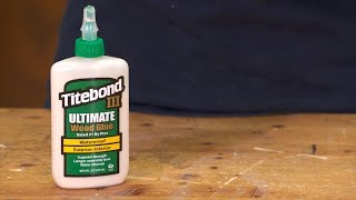 Titebond III Ultimate Wood Glue [upl. by Suoilenroc]