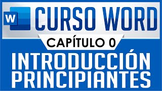 Curso Word  Capitulo 0 Introducción para principiantes [upl. by Najram]