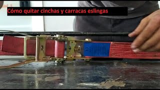 Cómo quitar y aflojar cinchas y carracas eslingas [upl. by Ekard903]