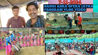 new santali jatra vlog video BANGI ASRA OPERAkuchiasoli pata 7112024MURMU BABU OFFICIAL [upl. by Ahtar]